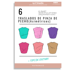 Ebook patronaje: 6 Transformaciones con traslado de pinza (Asimétricos)